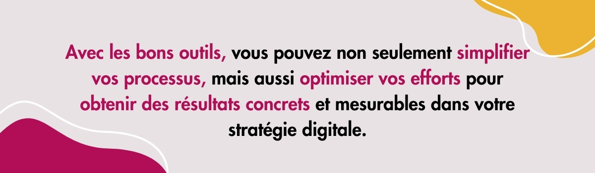 Quels sont les meilleurs outils pour une stratégie digitale efficace