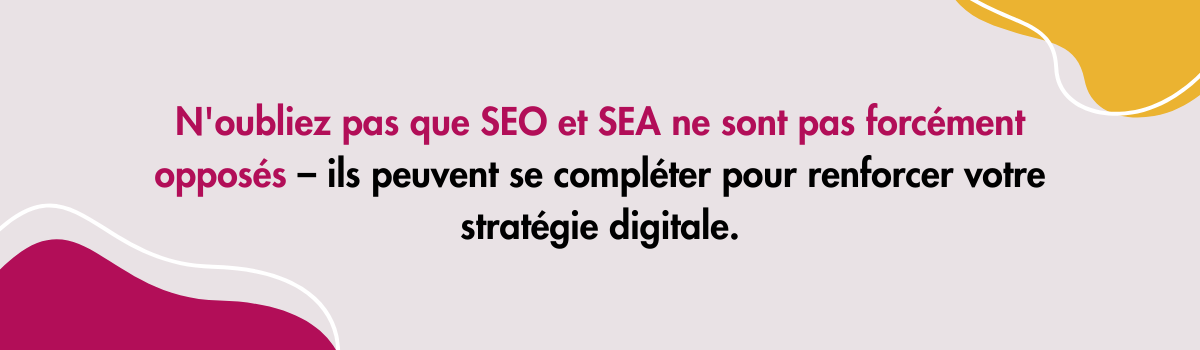 SEO VS SEA ne sont pas forcemment opposés