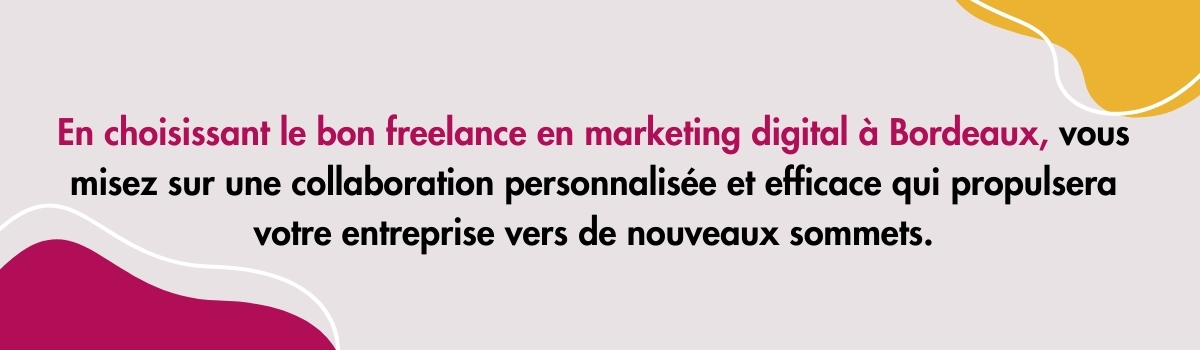 Comment choisir un freelance en marketing digital à Bordeaux