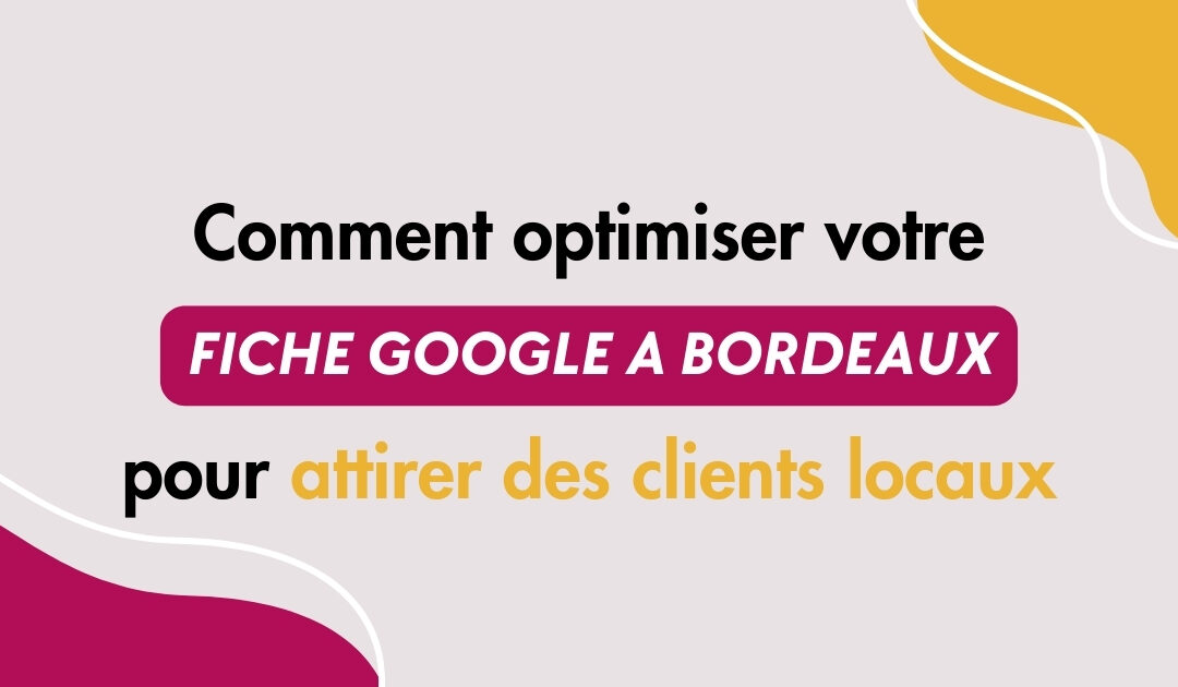 fiche Google My Business bordeaux